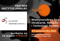 Klaster Obróbki Metali Partnerem Instytucjonalnym targów TOOLEX